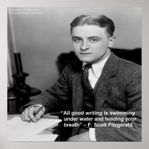 "F Scott Fitzgerald on "Good Writing" Wisdom Quote Poster