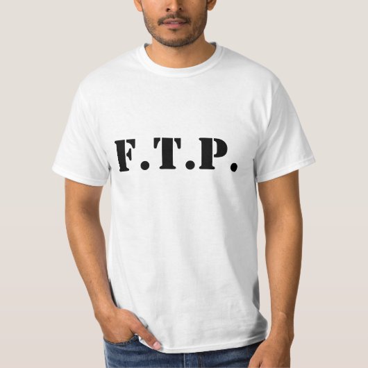 F.T.P. T-shirt (Voorkant)