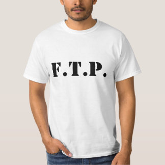 F.T.P. T-shirt
