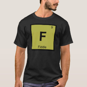 F - Viool Muziek Chemie Periodiek Systeem Symbool T-shirt