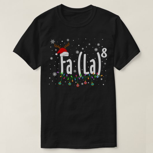 FA (LA)8 Funny Kerstkerstkerstkerstkerstkerstkerst T-shirt (Design voorkant)