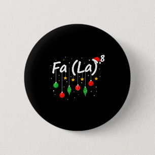 Fa (la) 8 Grappige Kerstman Kerstman Fa La Wiskund Ronde Button 5,7 Cm