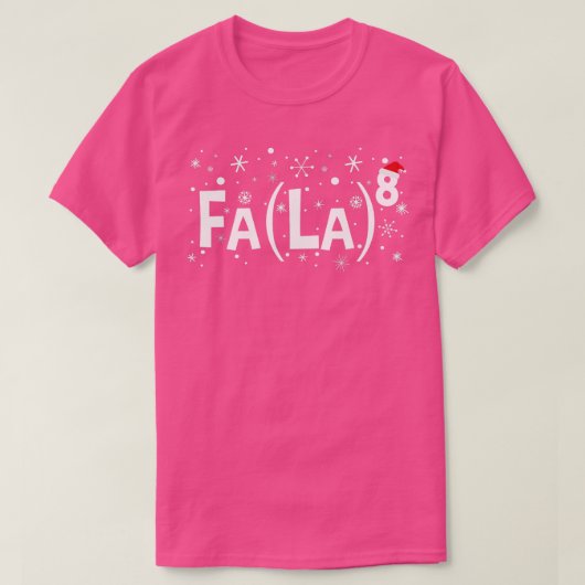 Fa La 8 Shirt Wiskunde leraar kerstShirt La La La  (Design voorkant)