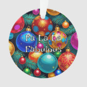 Fa La Fabulous Maximalist Tacky-Chic Ornament (voorkant)