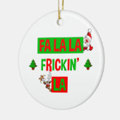 Fa La La La Frickin' La Funny Holiday Kerstmis Keramisch Ornament (Links)