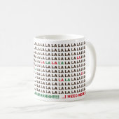 Fa la la la... Ik heb meer koffie nodig Koffiemok (Voorkant rechts)