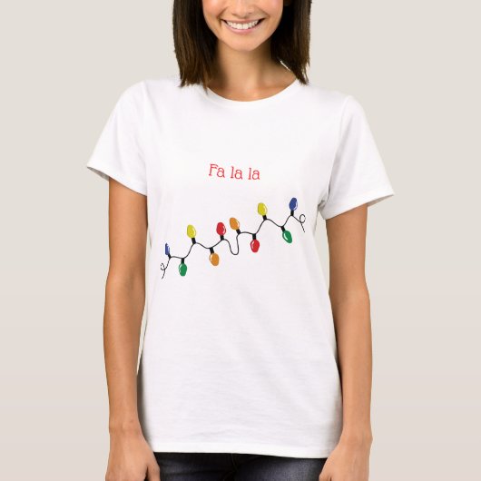 Fa La La La Kerstlight Light String T-shirt (Voorkant)