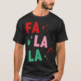 FA LA LA LA LA 2 T-SHIRT