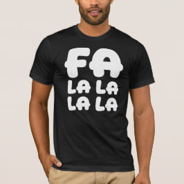 Fa La La La La Domme & Grappige Kerst & Feestdagen T-shirt