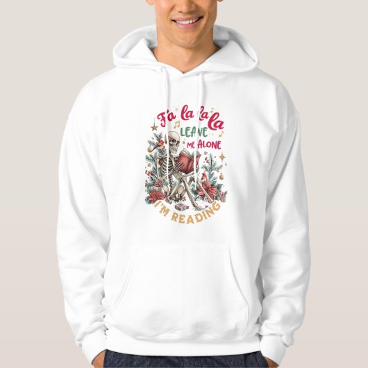 Fa La La La Laat Me Met Rust Ik Lees Hoodie (Voorkant)