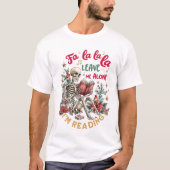 Fa La La La Laat Me Met Rust Ik Lees T-shirt (Voorkant)