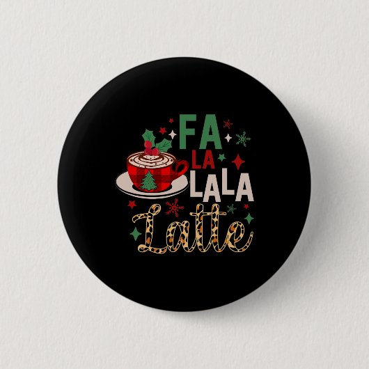 Fa La La La Latte Funny Kerstkoffie Lovers Ronde Button 5,7 Cm (Voorkant)