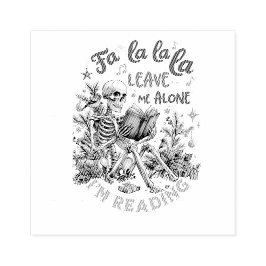 Fa La La La Leave Me Alone I'm Reading  Rubberstempel (Afrduk)