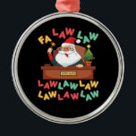 Fa Law Funny Lawyer Santa Metalen Ornament<br><div class="desc">Grappig kerstontwerp voor advocaat,  advocaat of rechter. Het ontwerp schildert de Kerstman af als rechter en een grappig juridisch woordje.</div>