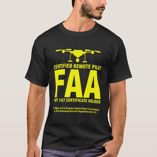 FAA-gecertificeerde dronepiloot Grappige piloten o T-shirt (Voorkant)
