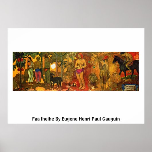 Faa Iheihe door Eugene Henri Paul Gauguin Poster (Voorkant)