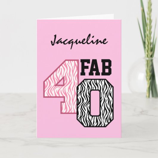 FAB 40th Birthday PINK BLACK WHITE ZEBRA PRINT Kaart (Voorkant)