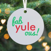 Fab Yule Ous | Fun Fab voor heerlijk kerststaartje Metalen Ornament