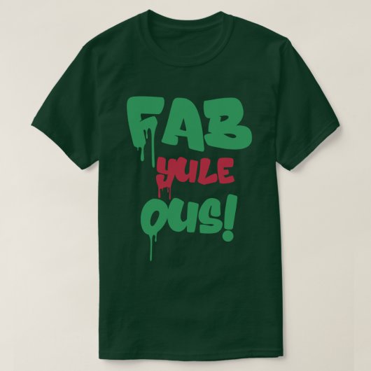Fab Yule Ous | Fun Fab voor heerlijk kerststaartje T-shirt (Design voorkant)