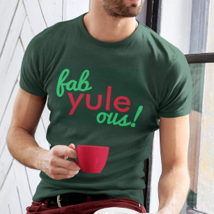 Fab Yule Ous   Fun Fab voor heerlijk kerststaartje T-shirt