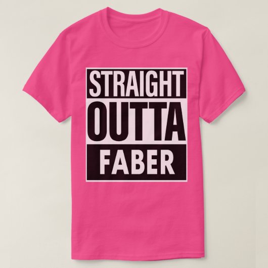 Faber naam Rechtstreeks uit Faber T-shirt (Design voorkant)