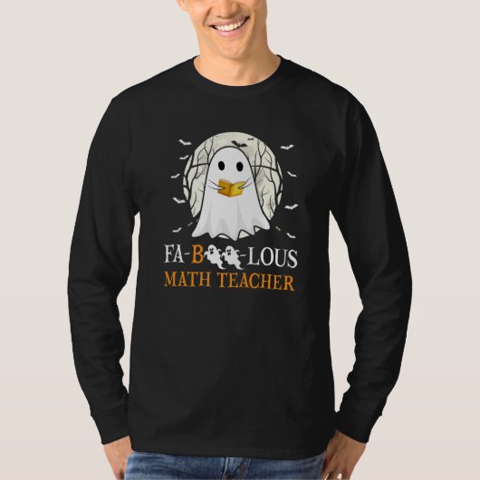 Faboolous Math Teacher Halloween Teacher Cute Ghos T-shirt (Voorkant)