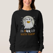 Faboolous Math Teacher Halloween Teacher Cute Ghos Trui (Voorkant)