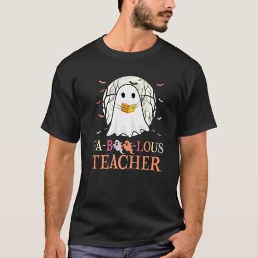 Faboolous Teacher Ghost Halloween Costume Men Wome T-shirt (Voorkant)