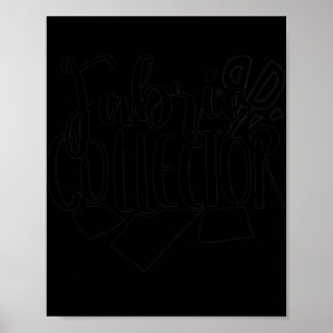 Fabric Collector Poster