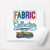 Fabric Collector Quilting Sewer Lover Muismat (Met muis)