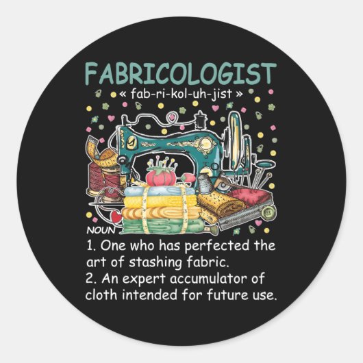 Fabricoloog Definition Fabricaholic quilting Sew Ronde Sticker (Voorkant)