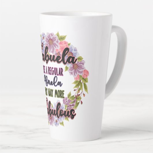 Fabuela als een gewone Abuela enige manier fantast Latte Mok (Rechterhoek)