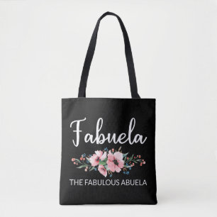Fabuela Definition I - Fabulous Abuela Flowery Tote Bag
