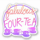 Fabulous 40 Four-tea Verjaardag Sticker (Voorkant)