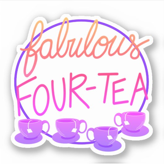 Fabulous 40 Four-tea Verjaardag Sticker (Voorkant)