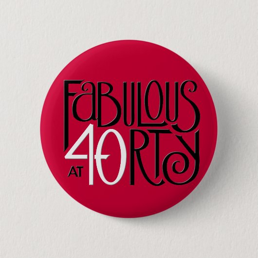 Fabulous 40 zwarte witte rode Button (Voorkant)
