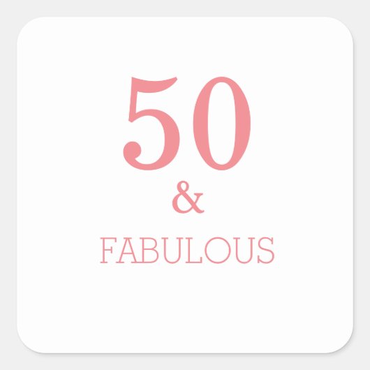 Fabulous 50 Aangepaste kleur voor koraalroze kleur Vierkante Sticker (Voorkant)