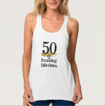 Fabulous 50 Custom Age Funny Birthday Tanktop<br><div class="desc">50 en verbluffende zwarte en gouden tankwagen die een mijlpaal vieren. Verander de leeftijd om te gebruiken voor elke mijlpaalverjaardag. Bezoek de Papierlade Zazzle Designer shop voor gecoördineerde partijgoederen.</div>