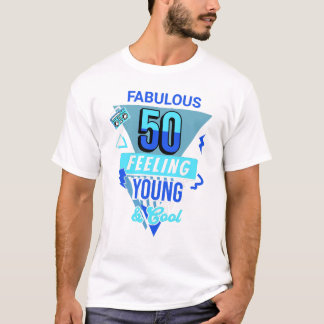 Fabulous 50 Feeling Young Tee | 50th Birthday tee T-shirt