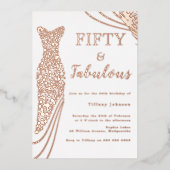 Fabulous 50th Roos Gold Foil Jurk 50th Verjaardag Folie Uitnodiging (Voorkant)