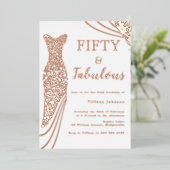 Fabulous 50th Roos Gold Foil Jurk 50th Verjaardag Folie Uitnodiging (Staand Voorkant)