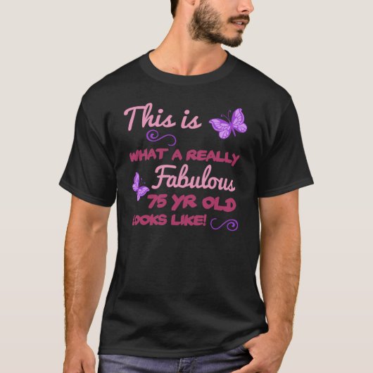 Fabulous 75th Birthday T-shirt (Voorkant)