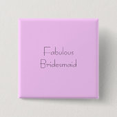 Fabulous Bridesmaid Vierkante Button 5,1 Cm (Voorkant)