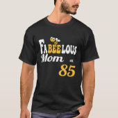 Fabulous Fabelous Mom Bee Honeycomb Mama 85th B T-shirt (Voorkant)
