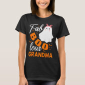Fabulous Faboolous Grandma Ghost Halloween  T-shirt (Voorkant)