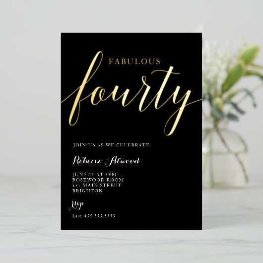 Fabulous Fourty BIrthday Foil Invitation Folie Uitnodiging (Staand Voorkant)