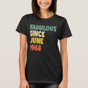 Fabulous from June 1968 Boy Girl Man Woman Birthd T-shirt