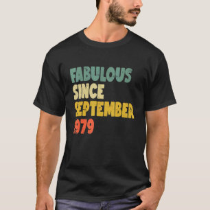 Fabulous from September 1979 Boy Girl Man Woman B T-shirt