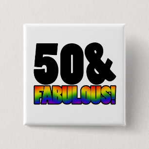 Fabulous Gay 50th Birthday Vierkante Button 5,1 Cm