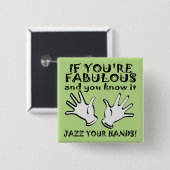 Fabulous Jazz Hands Funny Button Badge Pin (Voorkant /achterkant)
